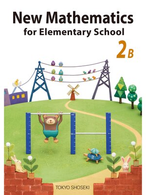 cover image of New Mathematics for Elementary School 2B 考えるっておもしろい!